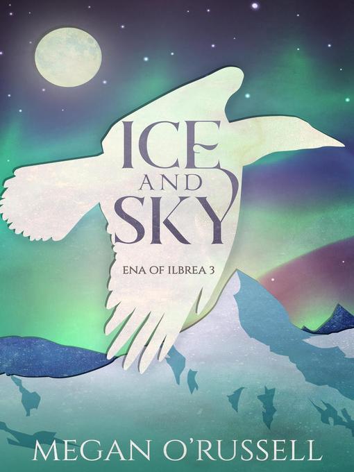 Title details for Ice and Sky by Megan O'Russell - Available